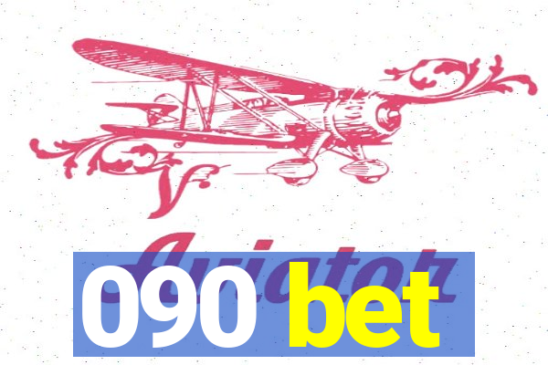 090 bet